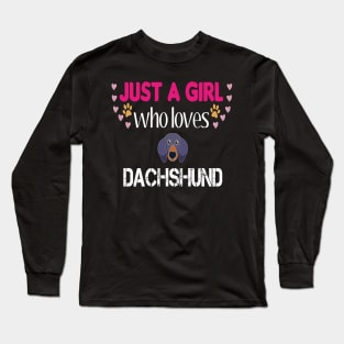 Just a Girl Who Loves Dachshunds Long Sleeve T-Shirt